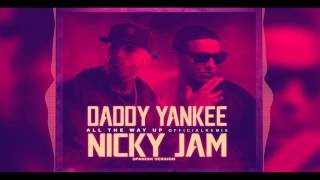 Daddy Yankee Ft. Nicky Jam - All The Way Up HD (Spanish Remix) ✔✔ [BASS BOOST]