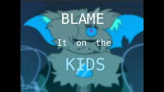 Blame it on the Kids | (animation meme) [700 special] loop