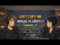 Shadowing English Speaking Practice Lesson -2 | Speak English Fluently Without Thinking