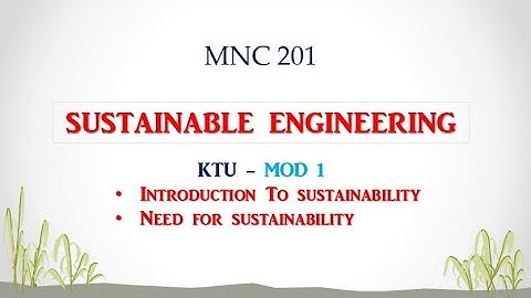 Sustainable Engineering | Mod 1 | Introduction and need for sustainability