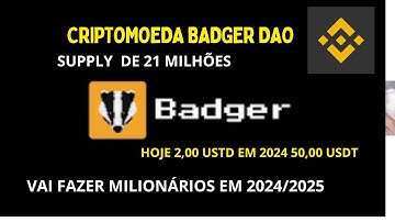 Badger Dao, É uma Criptomoeda que pode te deixar Rico.