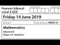 Edexcel A-level June 2019 Paper 3 Statistics & Mechanics exam walkthrough GCE New Specification