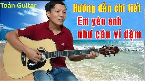 Hướng dẫn chơi bài anh yêu em