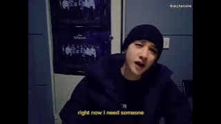 stray kids bangchan singing 'i need somebody' by day6 then seo changbin comes