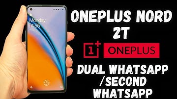Oneplus Nord 2T Dual Whatsapp /Second Whatsapp how to install (DN2101)