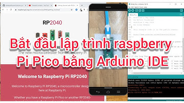 Bắt đầu lập trình Raspberry Pi Pico bằng Arduino IDE | Program Raspberry Pi Pico With Arduino IDE