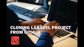 How to Clone Laravel Project from GitHub