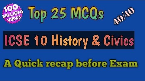 MCQ of History & Civics | MCQ of ICSE Class 10 History and Civics