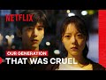 Yingtao Calls Out Qiaoxi | Our Generation | Netflix Philippines