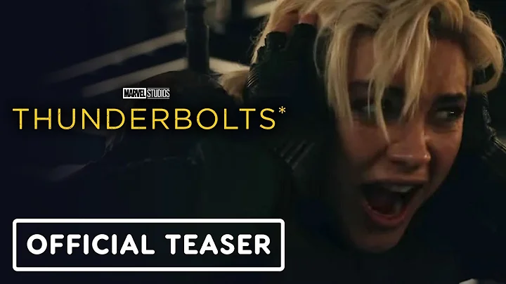 Thunderbolts - Official Teaser Trailer (2025) Florence Pugh, Sebastian Stan, David Harbour