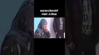 Nacak Cinayeti Part 2