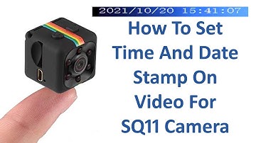 How To Set Time And Date Stamp On Video For SQ11 Camera