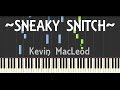Synthesia  sneaky snitch  kevin macleod
