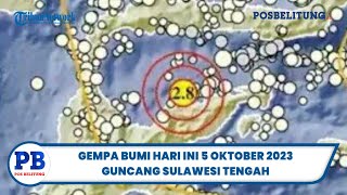 Gempa Bumi Hari Ini 5 Oktober 2023 Guncang Sulawesi Tengah, Info BMKG : Kedalaman 10 Km