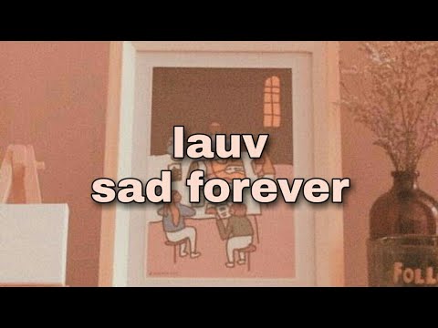 lauv sad forever