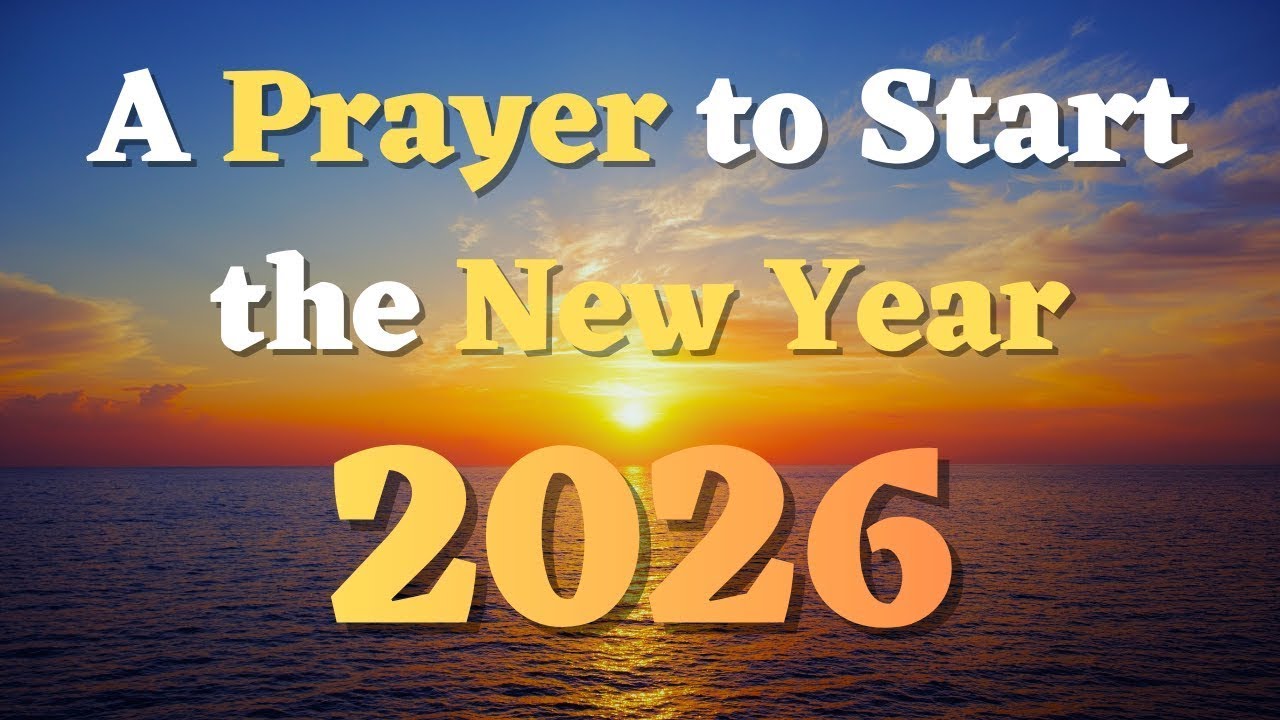 New Year Prayer 2026 | Powerful Declarations for the Year - YouTube