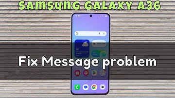 Fix Message problem || How to solve the message not receiving or sending problem Samsung Galaxy A36