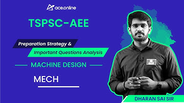 Machine Design - Preparation Strategy & Question Analysis - TSPSC AEE | Dharan Sai Sir | ACE Online