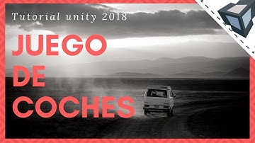 Como crear un juego de coches en Unity  2018 🚗