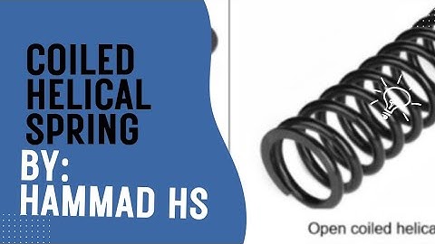 | Engineering Talks By Coiled Helical Spring | @EngineeringTalksHMD |