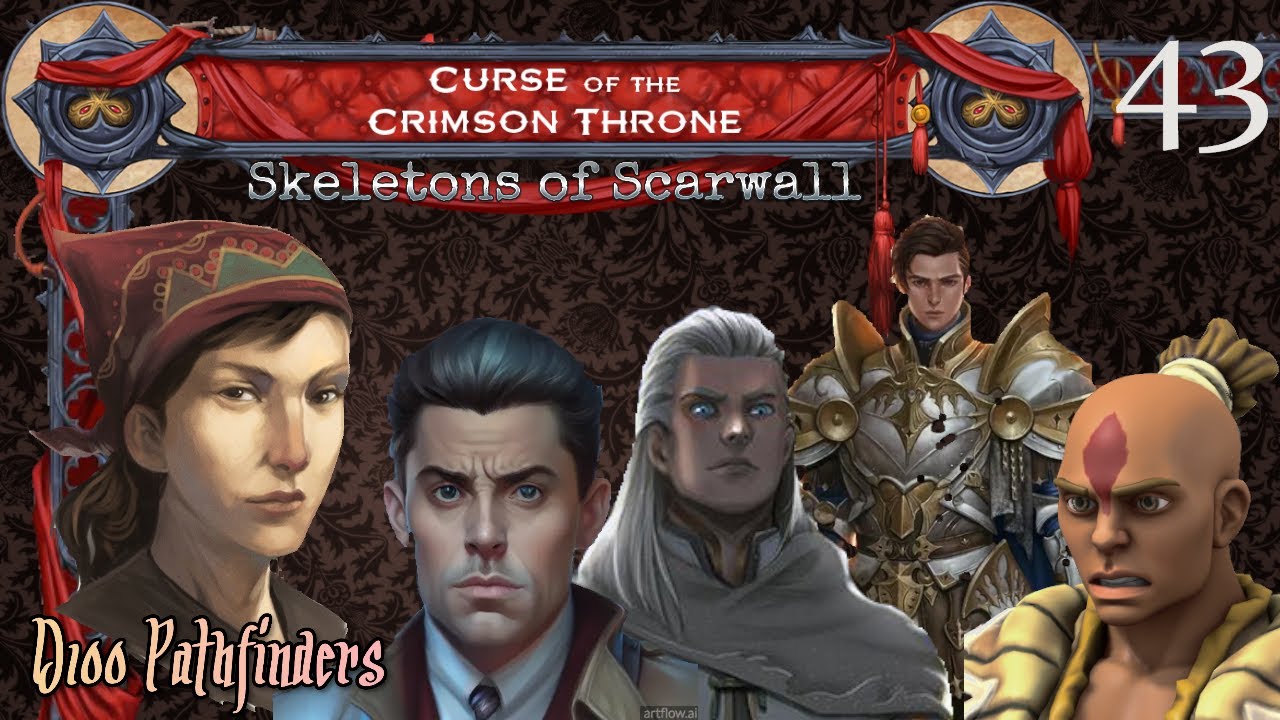 Curse of the Crimson Throne - Session 43 Skeletons of Scarwall - Pathfinder