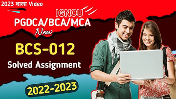 iGNOU PGDCA/BCA/MCA Course Code: BCS-012 Get Solved Assignment 2022 and 2023 Session