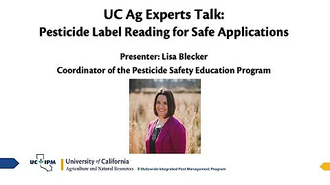 UC Ag Experts Talk: Pesticide Label Reading for Sa...
