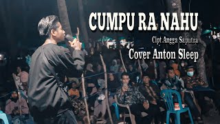 LAGU BIMA CUMPU RA NAHU ANTON - Cover Anton Sleep (Cipt. Angga Saputra)