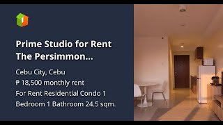 Prime Studio for Rent  The Persimmon Condominium, Mabolo, Cebu City