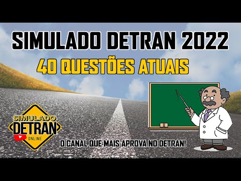 SIMULADO DETRAN 2022, 40 QUESTÕES MAIS COBRADAS NA TEÓRICA ​