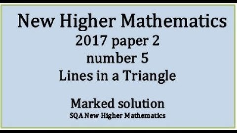 2018 SQA Higher Mathematics Paper 2: 5 Lines in a Triangle