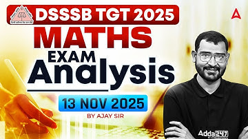 DSSSB TGT Maths Exam Analysis 13 Nov 2025 | DSSSB TGT Paper Review & Expected Cut Off By Ajay Sir