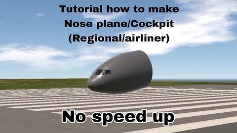 Making Airliner/Regional Nose plane Tutorial - SimplePlanes