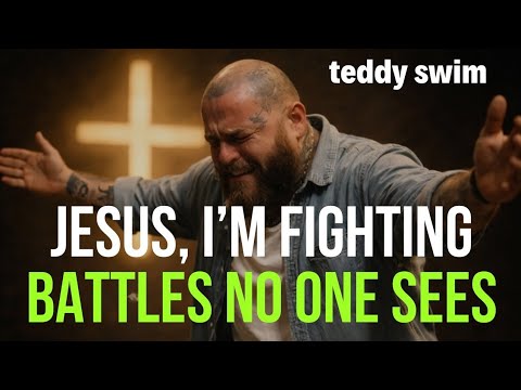 Jesus, I’m Fighting Battles No One Sees | Teddy Swims Emotional Gospel ...