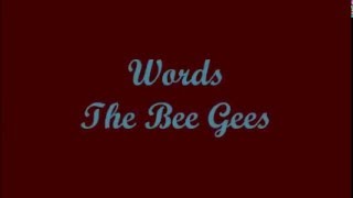 Words (Palabras) - The Bee Gees (Lyrics - Letra) chords