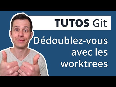 Dédoublez-vous avec Git