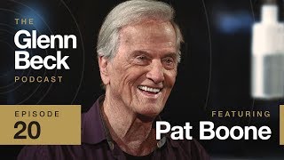 Pat Boone | The Glenn Beck Podcast | Ep 20