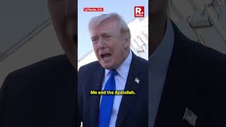 Trump: Strait of Hormuz Will Open Soon, Maybe Me and Next Ayatollah Control It