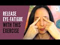 7 exercises to relief eye strain