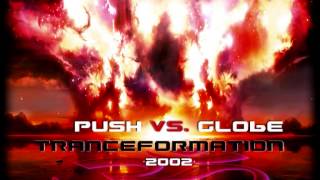Push vs. Globe - Tranceformation ·2002·