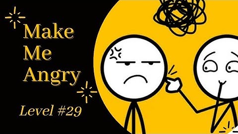 Make Me Angry Game Level 29