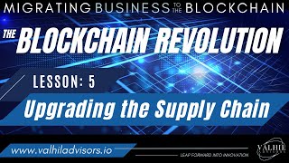 Blockchain Revolution: Lesson 5 - Supply Chain