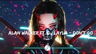 Alan Walker Feat Dj Layla  Don T Go Away s Remixedm  2022magic 