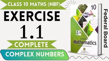Class 10 Maths Exercise 1.1 New Book 2025 NBF || Complex Numbers || 10th Maths New book Ex 1.1 NBF