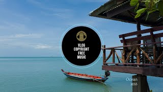 MBB - Ocean [Vlog No Copyright Music]