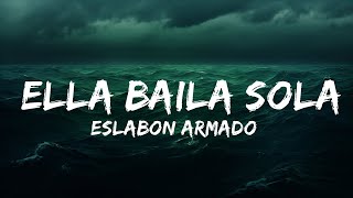 Eslabon Armado, Peso Pluma - Ella Baila Sola (Letra / Lyrics)  | 25 Min