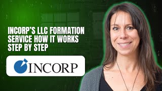 InCorp’s LLC formation service how it works step by step