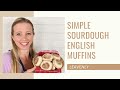 SIMPLE Sourdough English Muffins Recipe | Leavenly