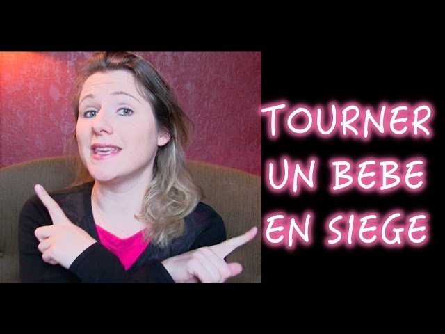 Tourner Un Bebe En Siege Mon Astuce Youtube