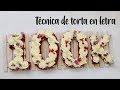 TÉCNICA DE TORTA EN LETRA